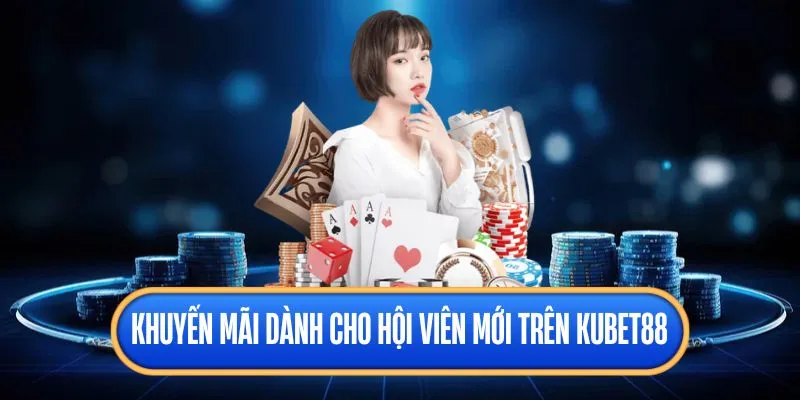 Hội viên có cơ hội nhận hàng loạt khuyến mãi hấp dẫn tại Kubet88